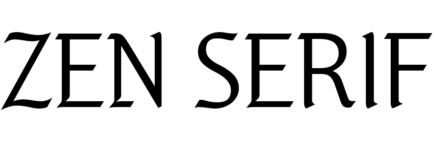 ZEN SERIF